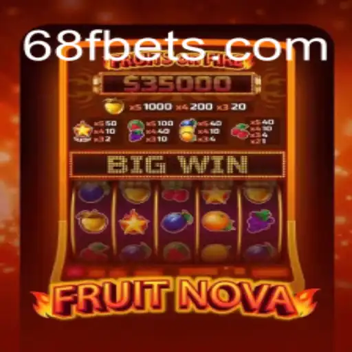 Descubra o Fascinante Mundo do Jogo FruitNova no 68F.com